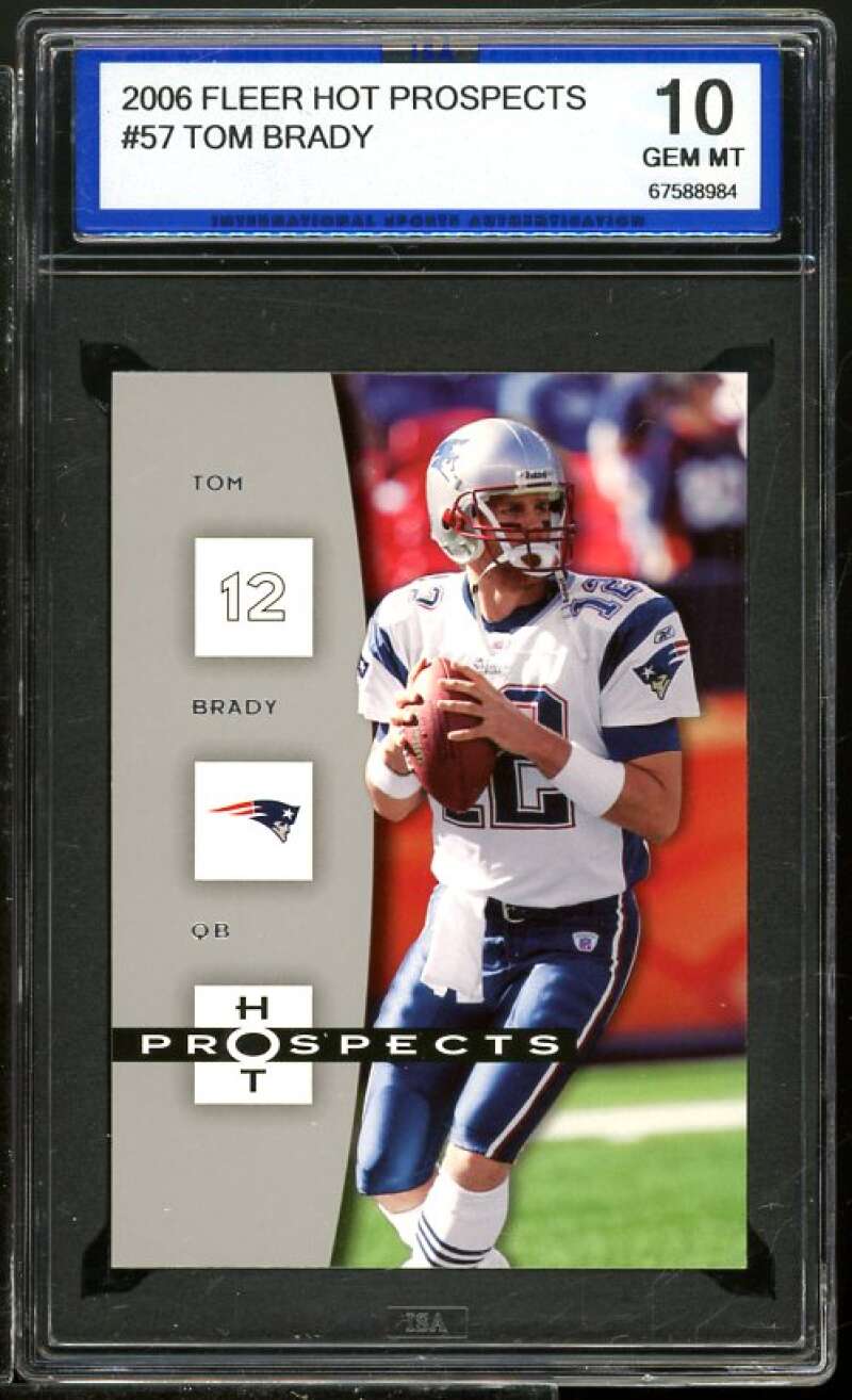 Tom Brady Card 2006 Fleer Hot Prospects #57 ISA 10 GEM MINT Image 1