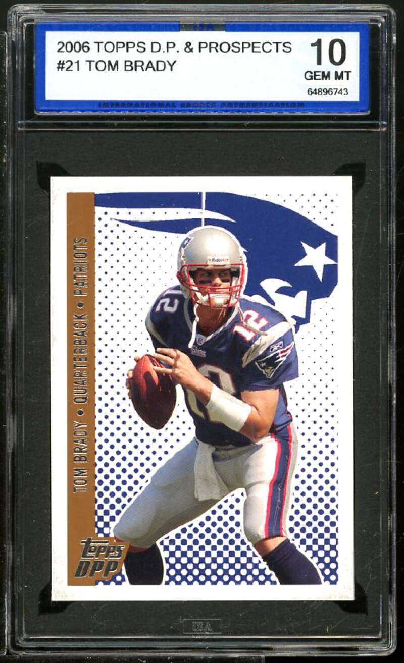 Tom Brady Card 2006 Topps D.P. Prospects #21 ISA 10 GEM MINT Image 1