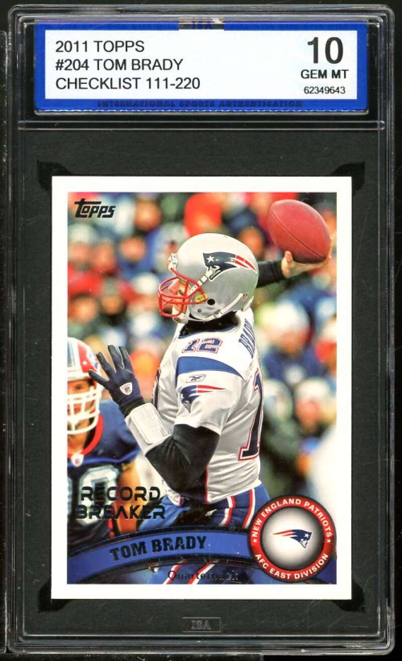 Tom Brady Card 2011 Topps #204 ISA 10 GEM MINT Image 1