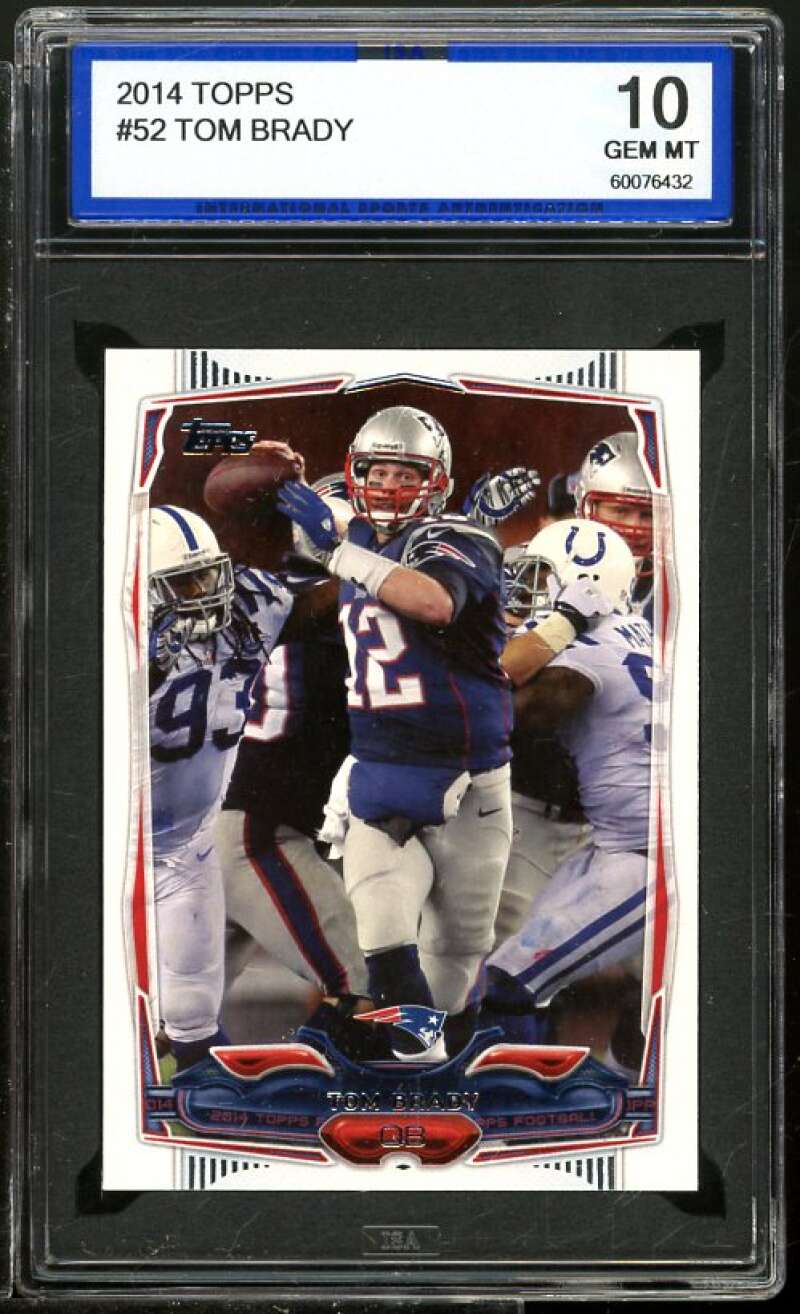 Tom Brady Card 2014 Topps #52 ISA 10 GEM MINT Image 1