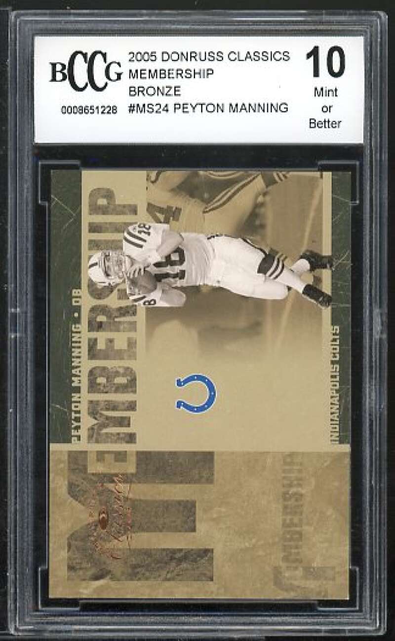 Peyton Manning Card 2005 Donruss Classics Membership Bronze #MS24 BGS BCCG 10 Image 1