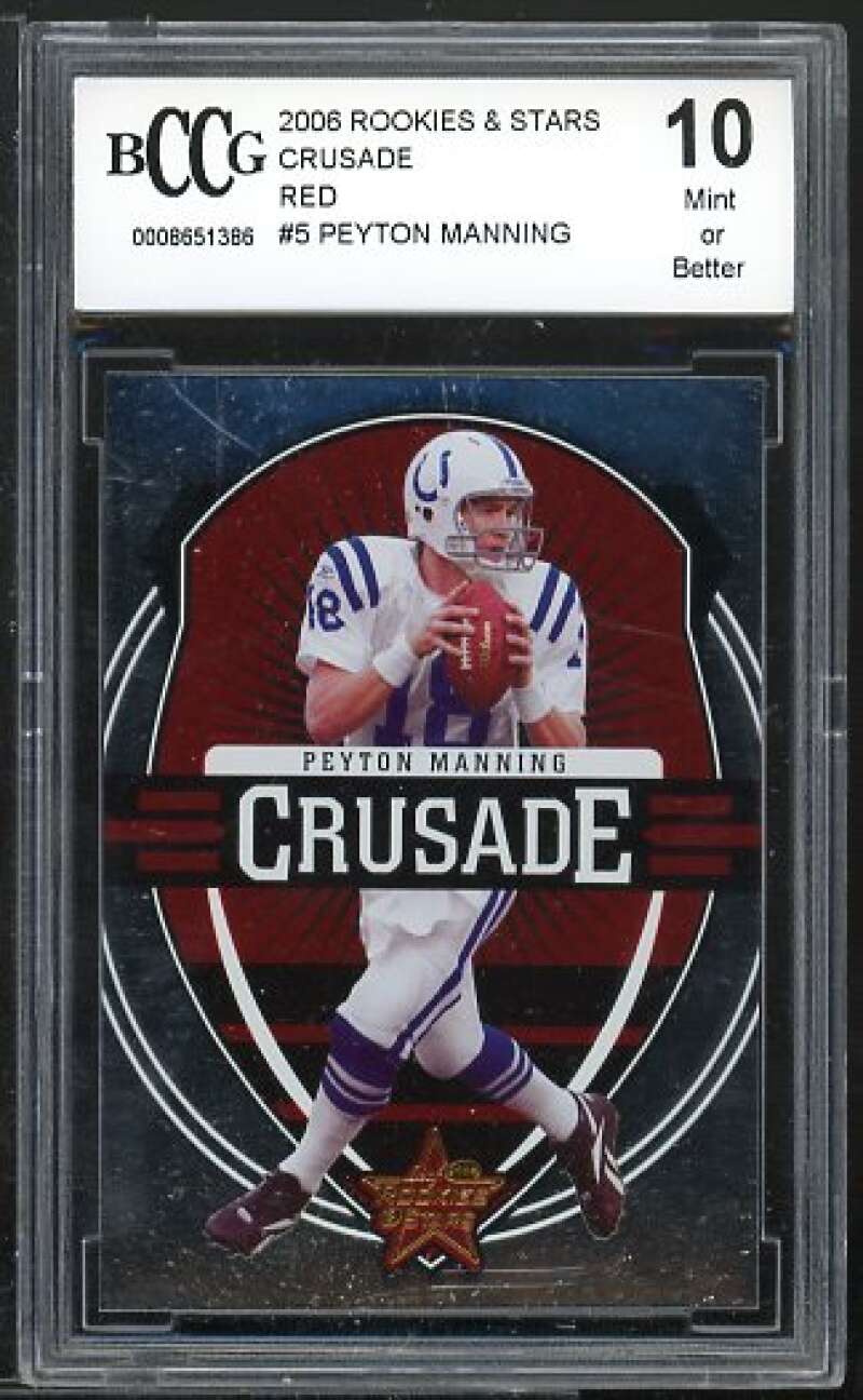 Peyton Manning Card 2006 Rookies &amp; Stars Crusade Red #5 BGS BCCG 10 Image 1