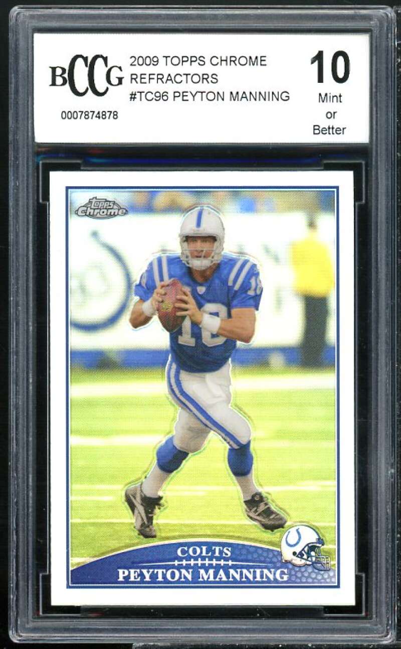 2009 Topps Chrome Refractors #TC96 Peyton Manning Card BGS BCCG 10 Mint+ Image 1