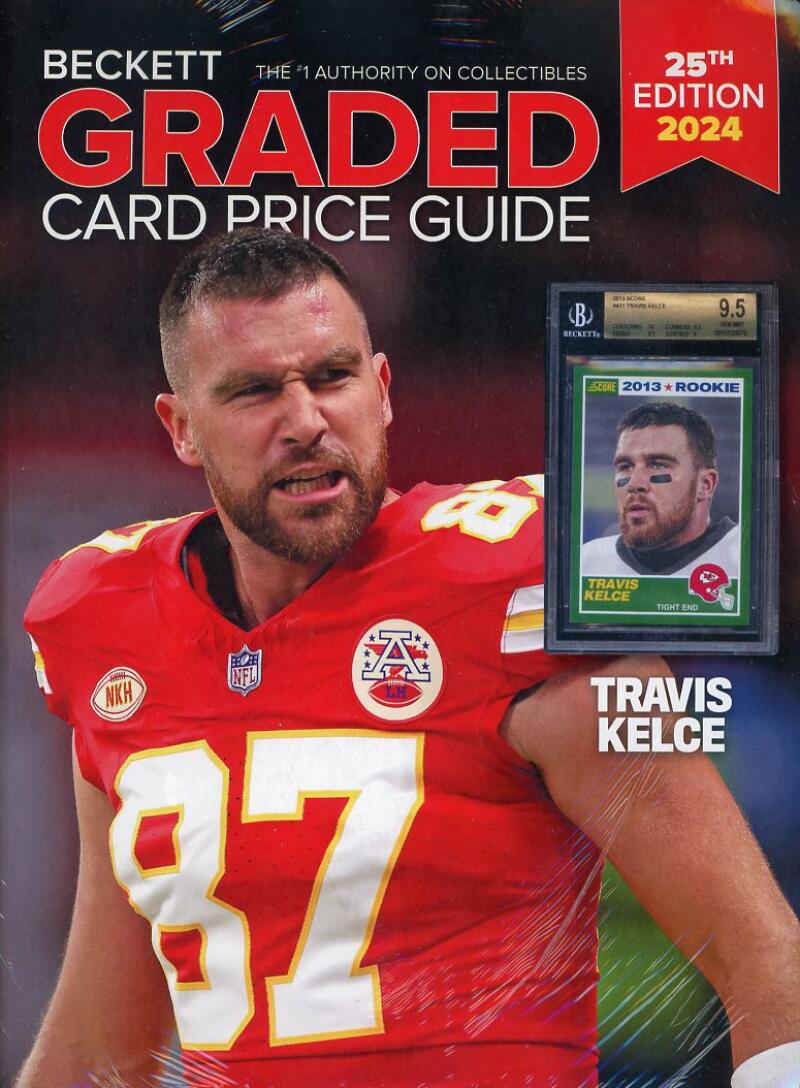 Beckett Annual 2024 Graded Card Price Guide 25th Edition Chiefs Travis Kelce Image 1