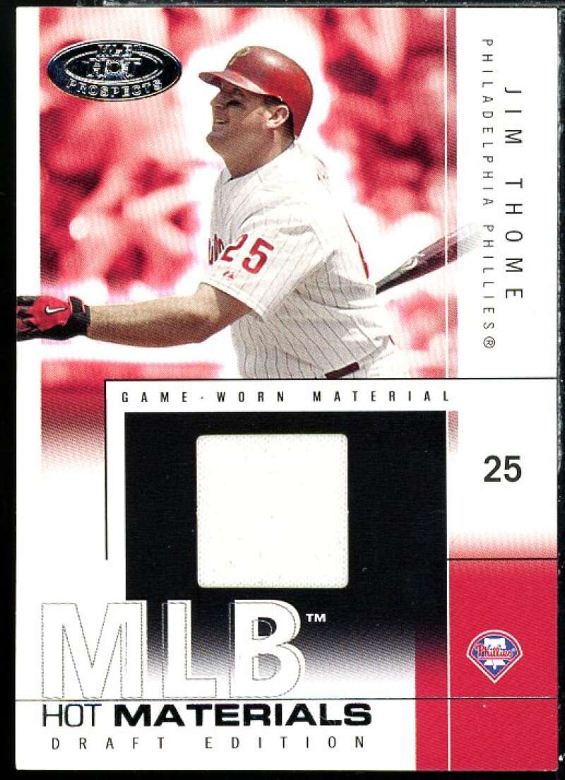 Jim Thome Jsy Card 2004 Hot Prospects Draft MLB Hot Materials #JT Image 1