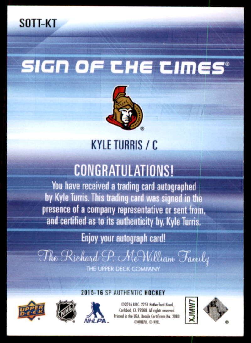 Kyle Turris F Card 2015-16 SP Authentic Sign of the Times #SOTTKT  Image 2