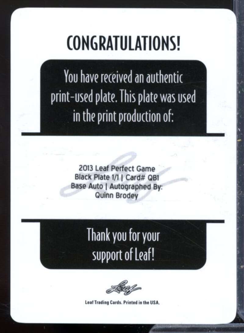 Quinn Brodey Rookie 2013 Leaf Perfect Game Autograph Printing Plates Black #QB1  Image 2