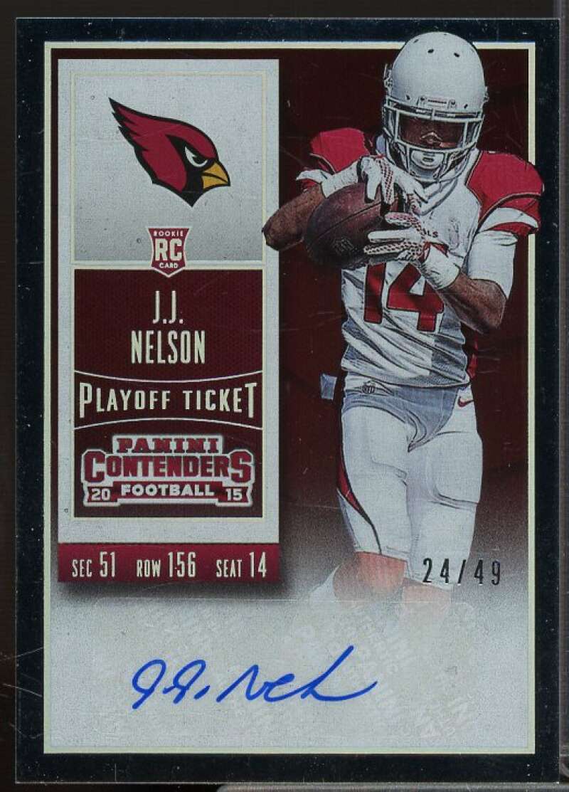 J.J. Nelson AU/49 Rookie Card 2015 Panini Contenders Playoff Ticket #143B  Image 1