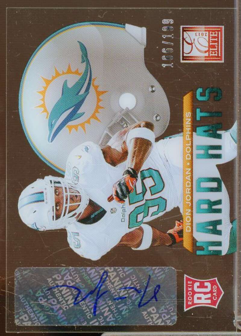 Dion Jordan/199 Rookie Card 2013 Elite Rookie Hard Hats Autographs #70  Image 1