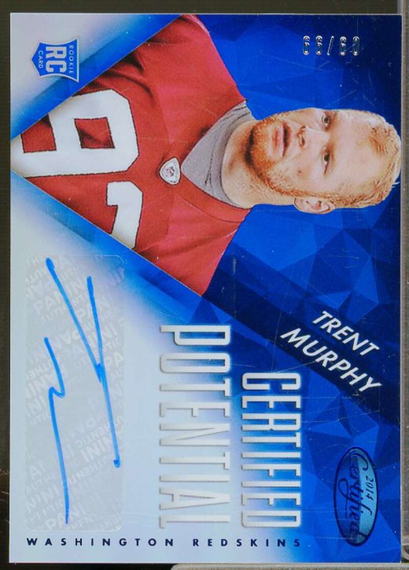 Trent Murphy/99 Rookie 2014 Certified Potential Autographs Mirror Blue #PTM  Image 1