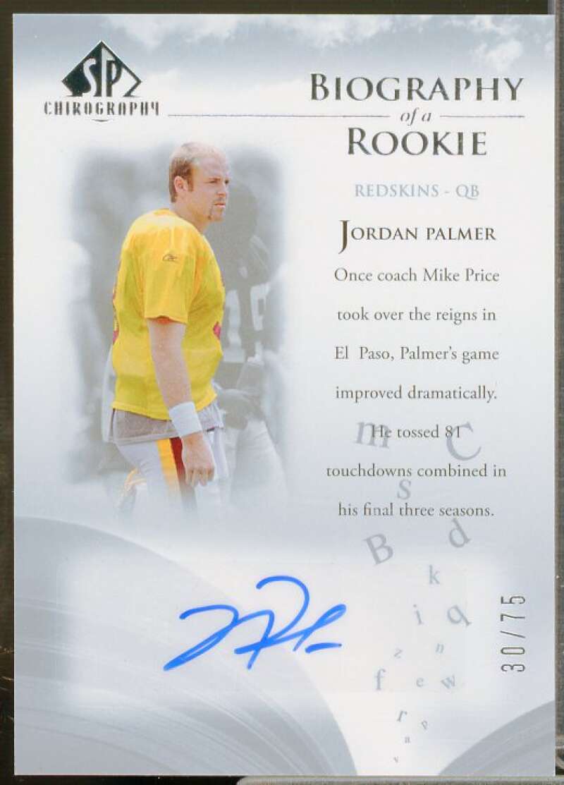 Jordan Palmer 2007 SP Chirography Biography of a Rookie Autographs Silver #BORJP  Image 1