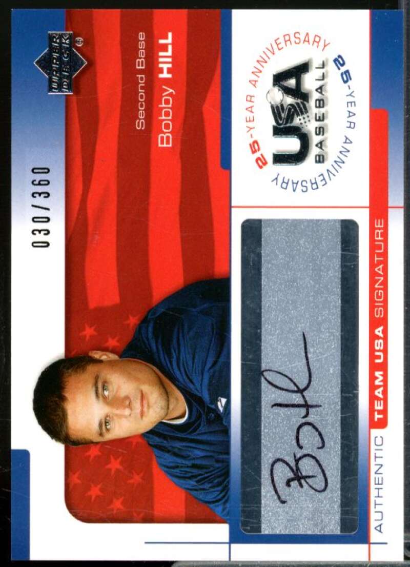 Bobby Hill/360 Card 2004 USA Baseball 25th Anniversary Signatures Black Ink #HI  Image 1