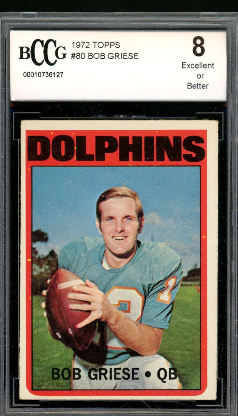 Bob Griese Card 1972 Topps #80 BGS BCCG 8 Image 1