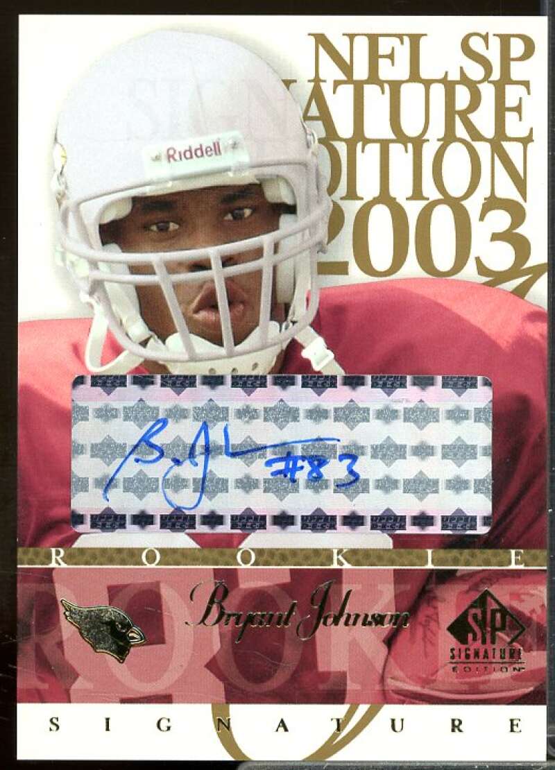 Bryant Johnson Rookie Card 2003 SP Signature Rookie Autographs Blue Ink #BR  Image 1