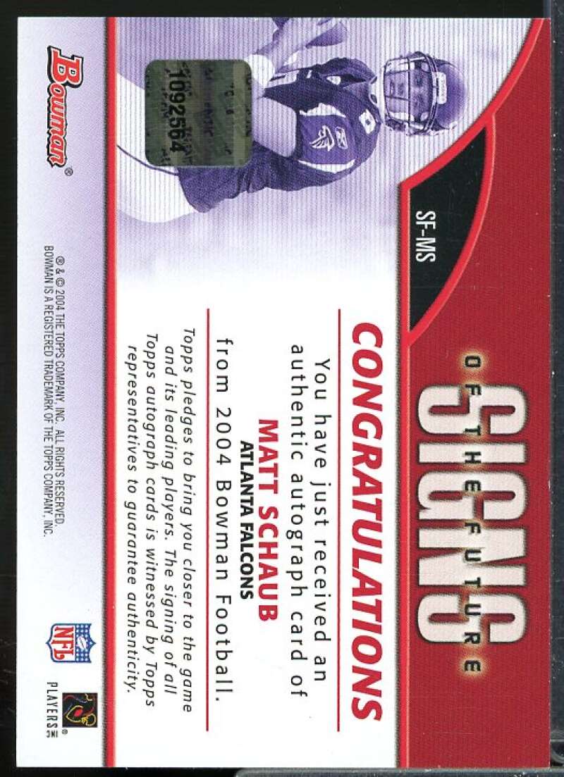 Matt Schaub Rookie Card 2004 Bowman Signs of the Future Autographs #SFMS  Image 2