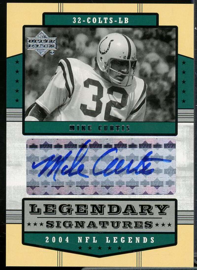 Mike Curtis Card 2004 Upper Deck Legends Legendary Signatures #LSMI  Image 1