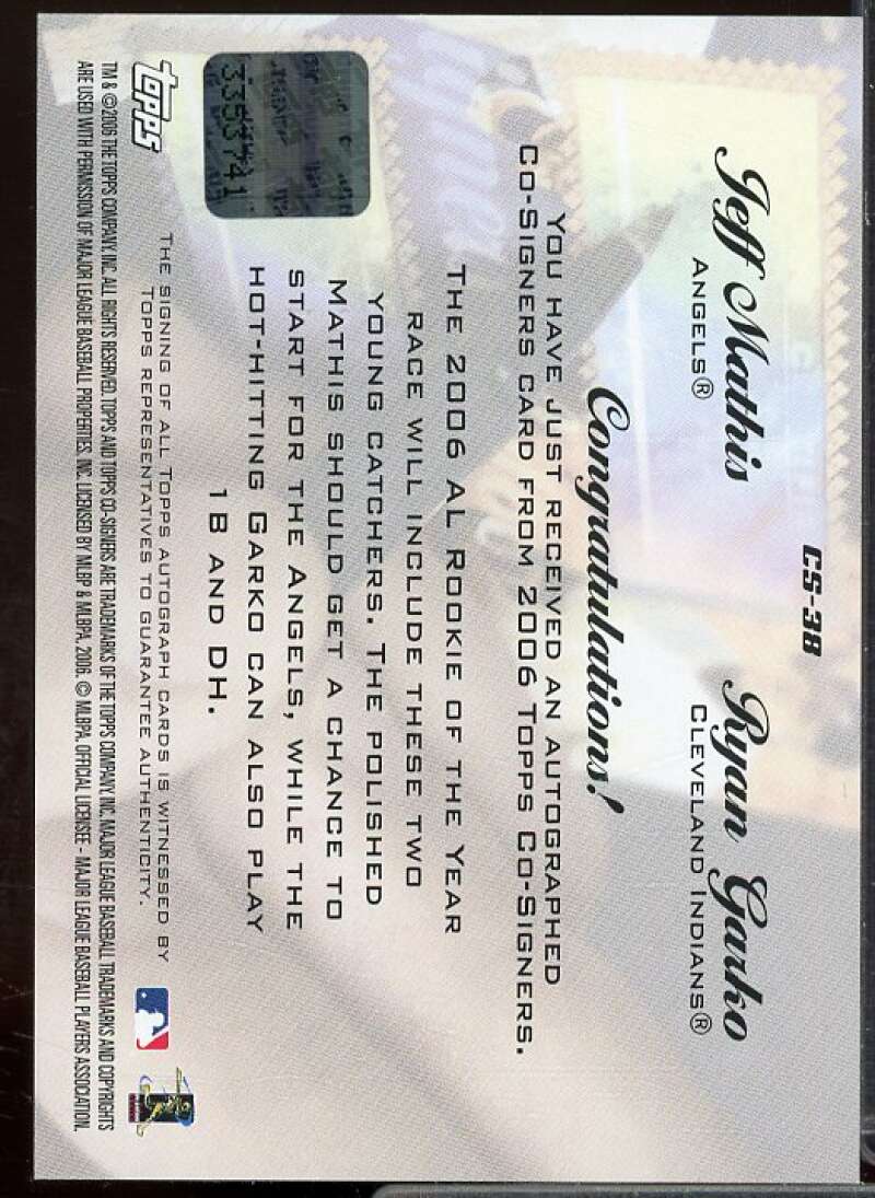 Jeff Mathis/Ryan Garko S Card 2006 Topps Co-Signers Dual Autographs #CS38  Image 2