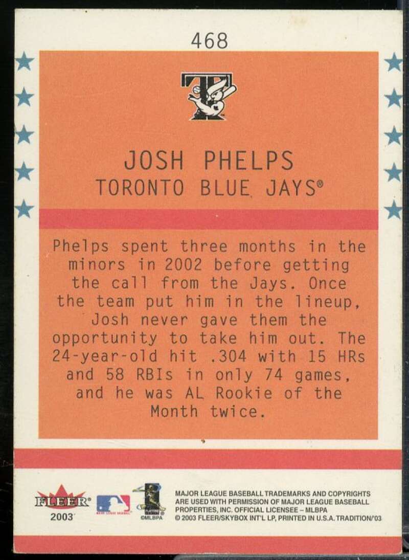 Josh Phelps BNR In Person Autograph Card 2003 Fleer Tradition #468  Image 2