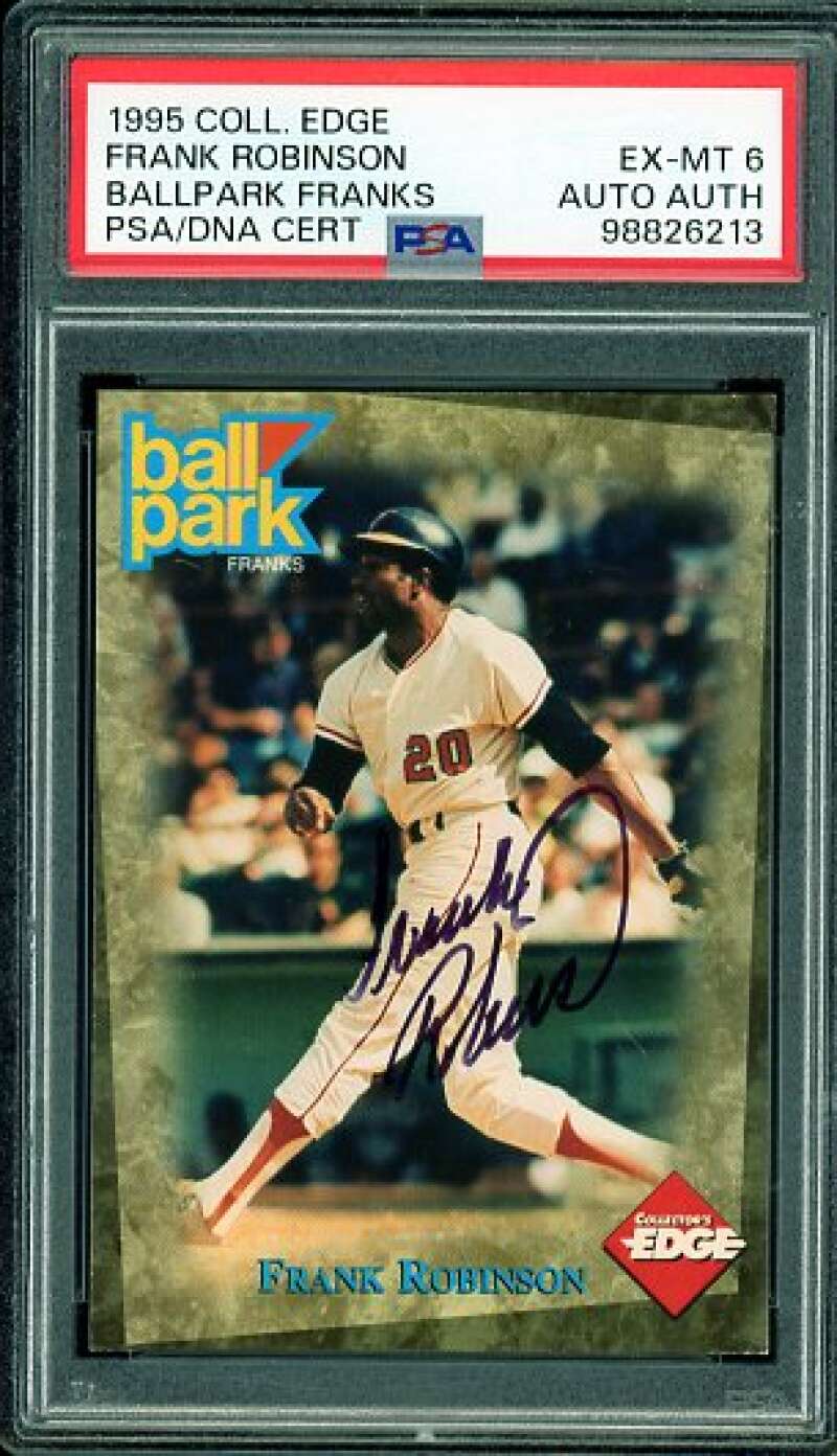 Frank Robinson 1995 Collector's Edge Ballpark Franks #nno PSA/DNA Cert 6 Auto Image 1