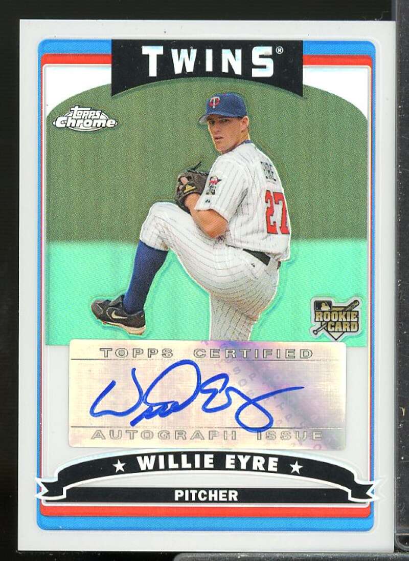 Willie Eyre Rookie Card 2006 Topps Chrome Refractors Autographs #347  Image 1