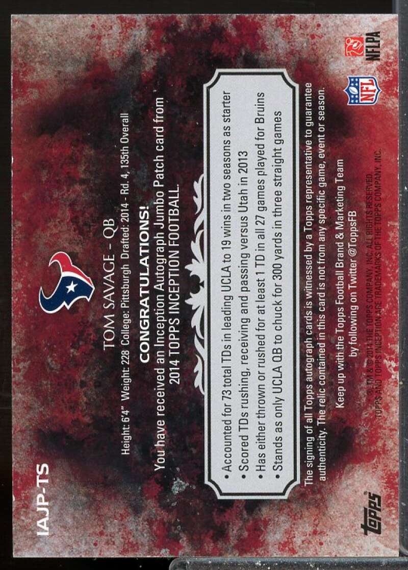 Tom Savage Rookie 2014 Topps Inception Rookie Jumbo Patch Autographs #IAJPTS  Image 2