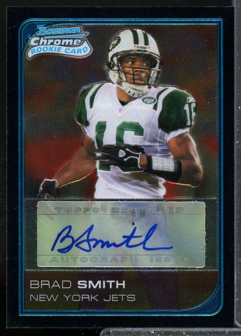 Brad Smith A Rookie Card 2006 Bowman Chrome Rookie Autographs #260  Image 1