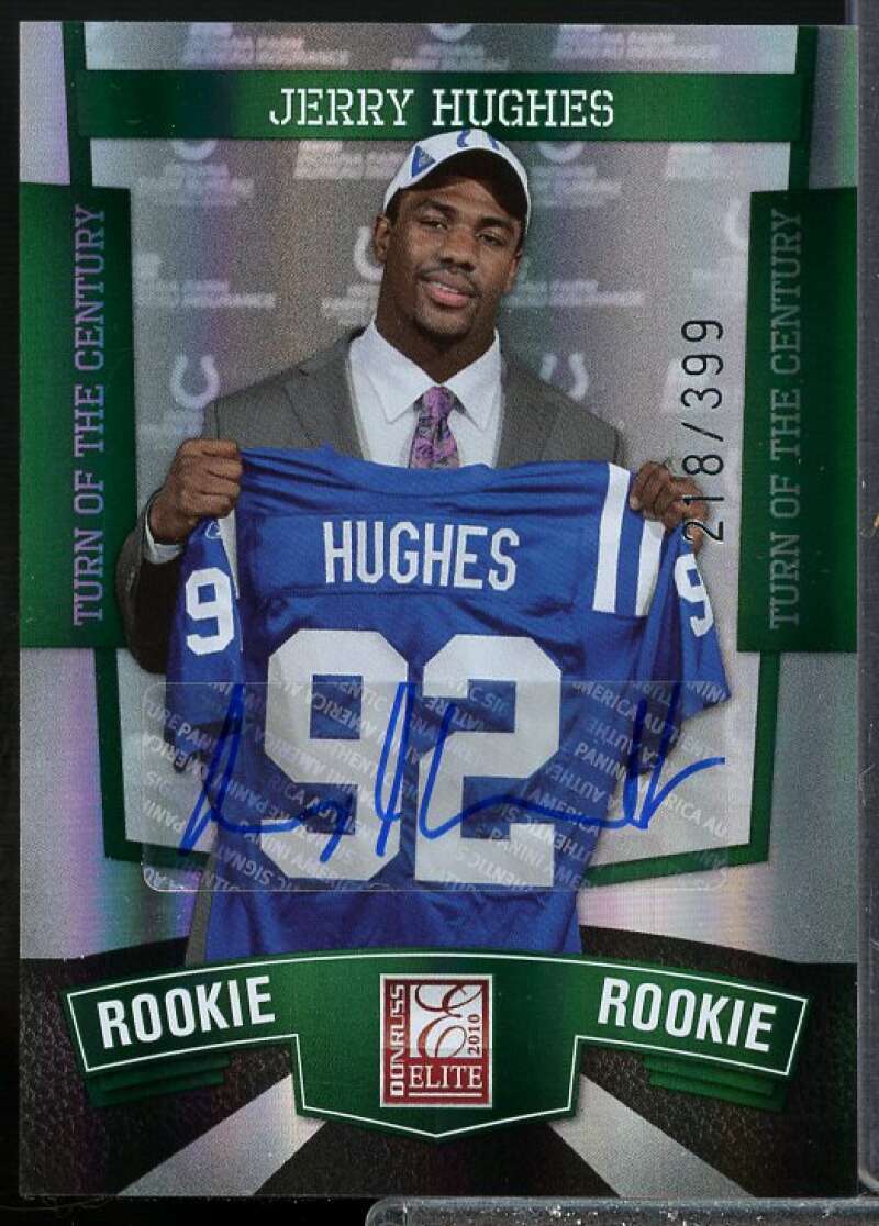 Jerry Hughes/399 2010 Donruss Elite Turn of the Century Rookie Autographs #186  Image 1