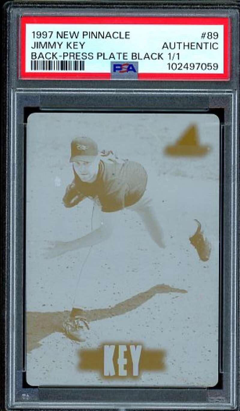 Jimmy Key Card 1997 New Pinnacle Back-Press Plate Black (1/1) #89 PSA Authentic Image 1