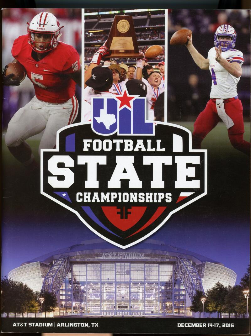 UIL Football State Championships AT&T Stadium December 14-17, 2016 Magazine Image 1