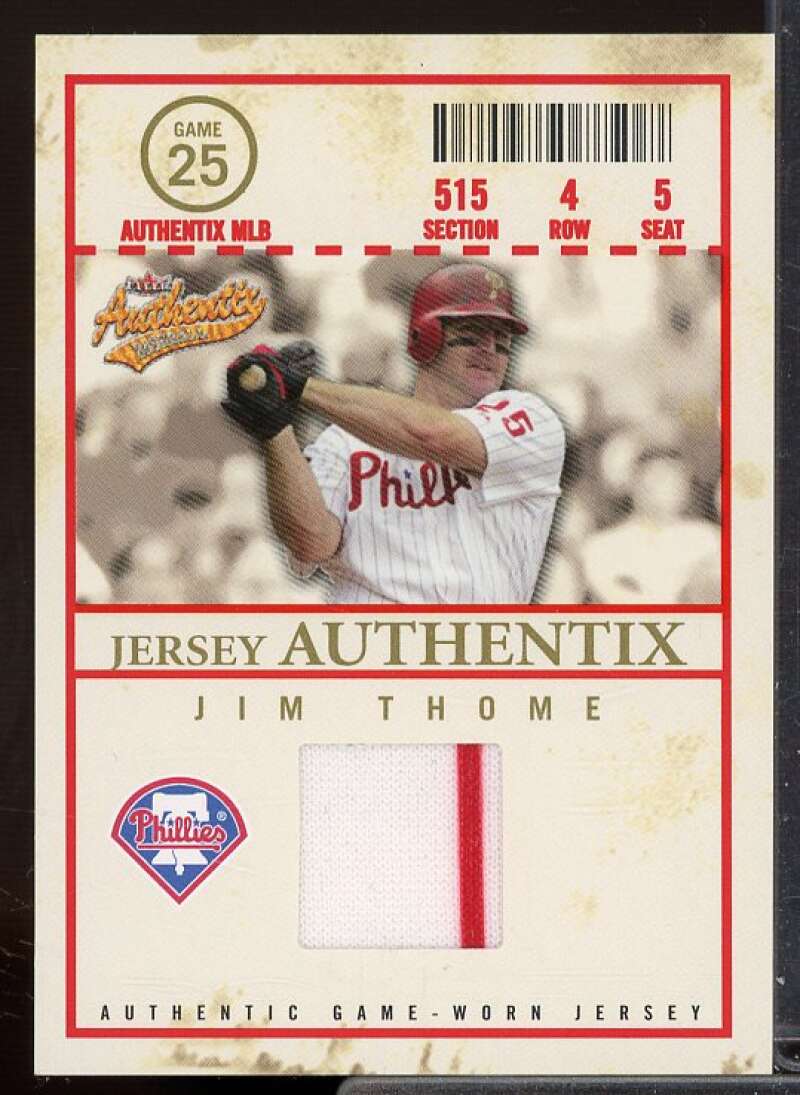 Jim Thome Card 2005 Fleer Authentix Jersey General Admission #JT  Image 1