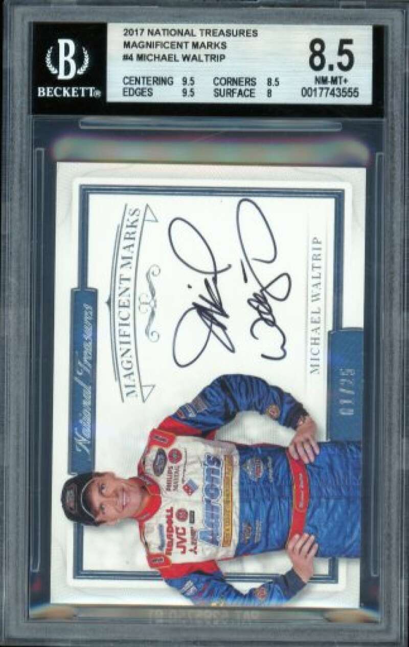 Michael Waltrip 2017 National Treasures Magnificent Marks #4 (#d 1/25) BGS 8.5 Image 1