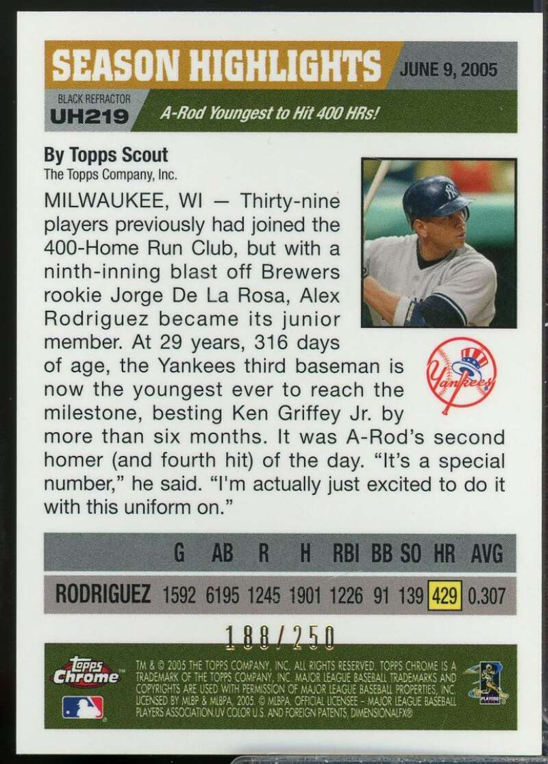 Alex Rodriguez 2005 Topps Chrome Update Season Highlights Black Refractors #219  Image 2