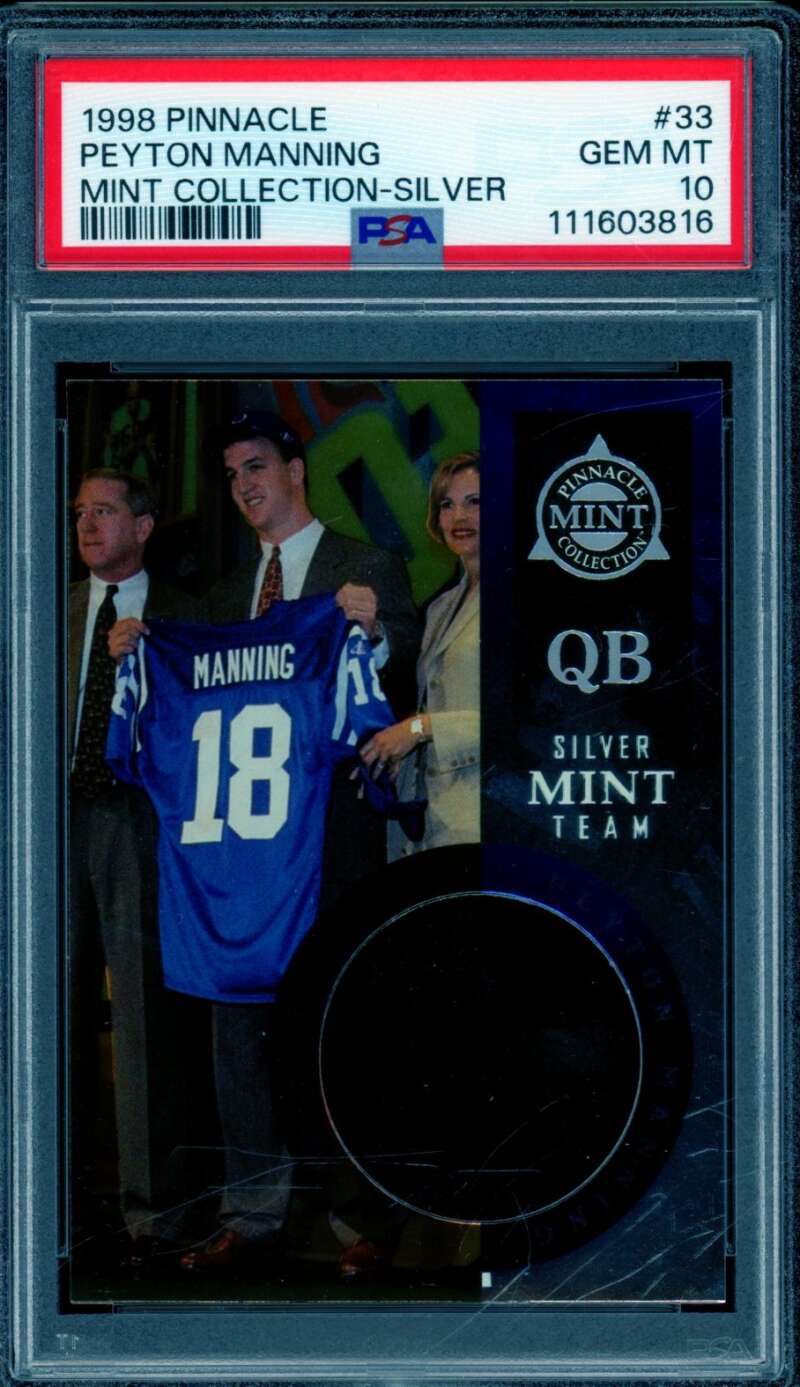 Peyton Manning Rookie 1998 Pinnacle Mint Collection Silver (pop 3) #33 PSA 10 Image 1