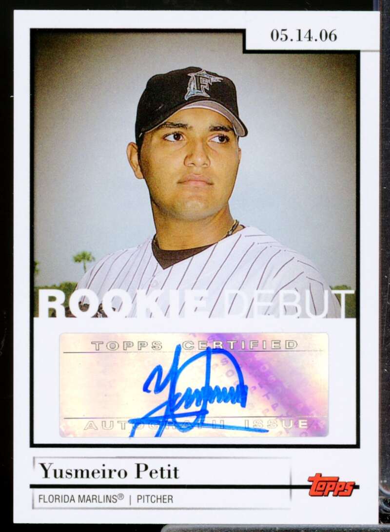 Yusmeiro Petit Card 2006 Topps Update Rookie Debut Autographs #YP  Image 1