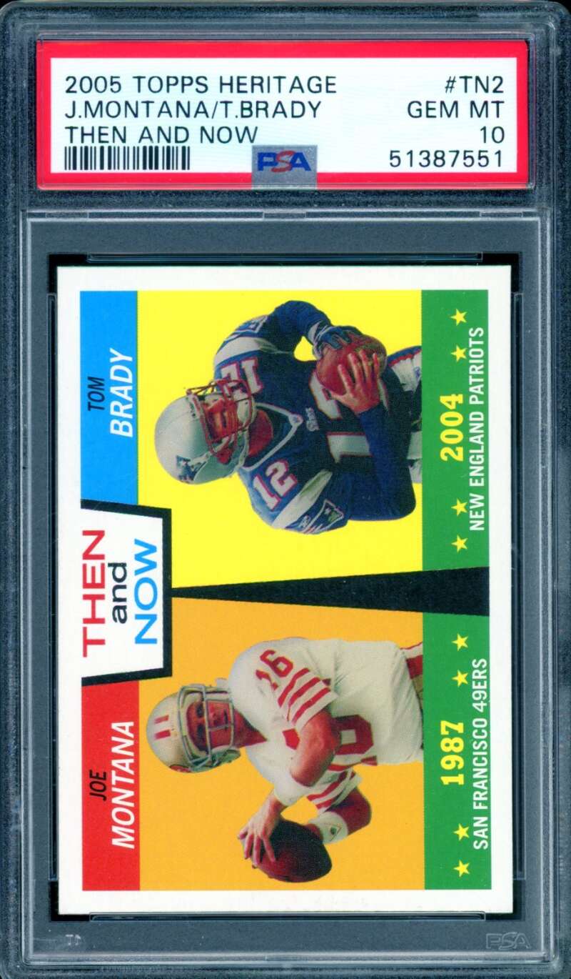 Joe Montana/Tom Brady Card 2005 Topps Heritage Then And Now #TN2 PSA 10 Image 1