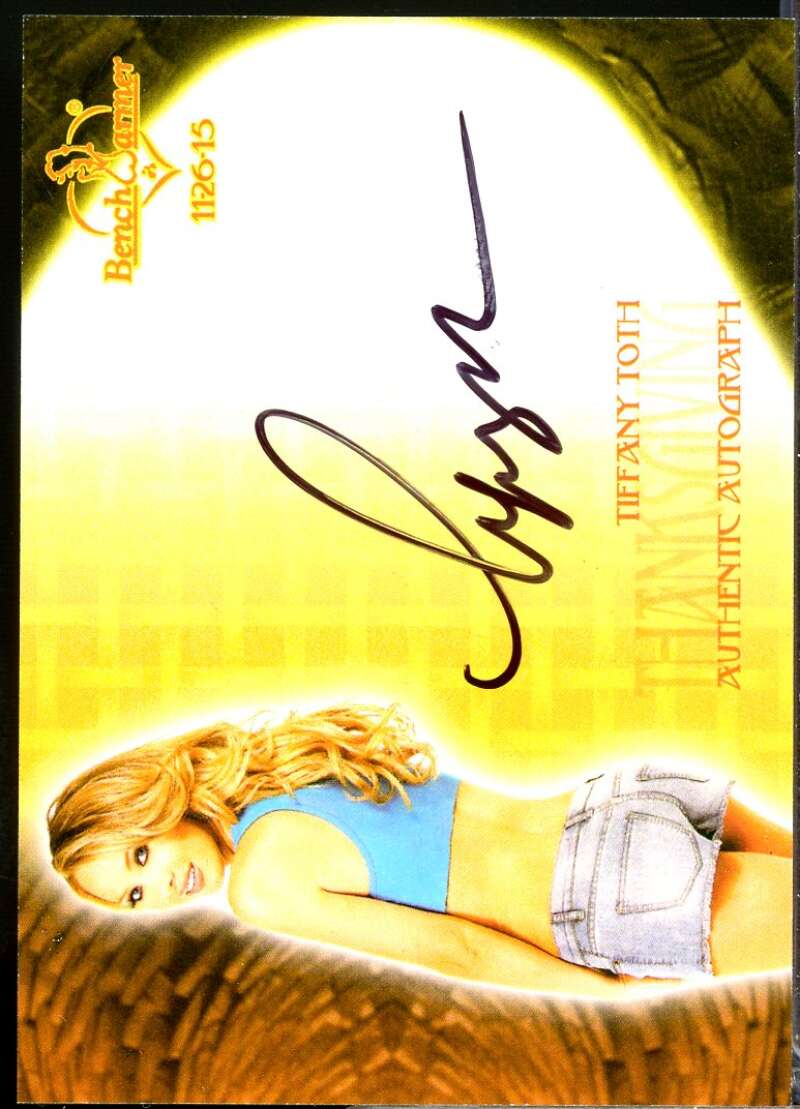 Tiffany Toth 2016 Bench Warmer Eclectic Series 2 Thanksgiving Autographs #20  Image 1