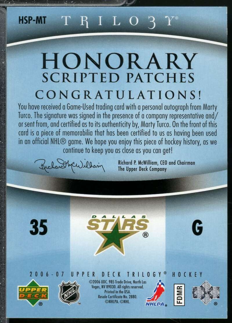 Marty Turco 2006-07 Upper Deck Trilogy Honorary Scripted Auto Patch /10 #MT  Image 2