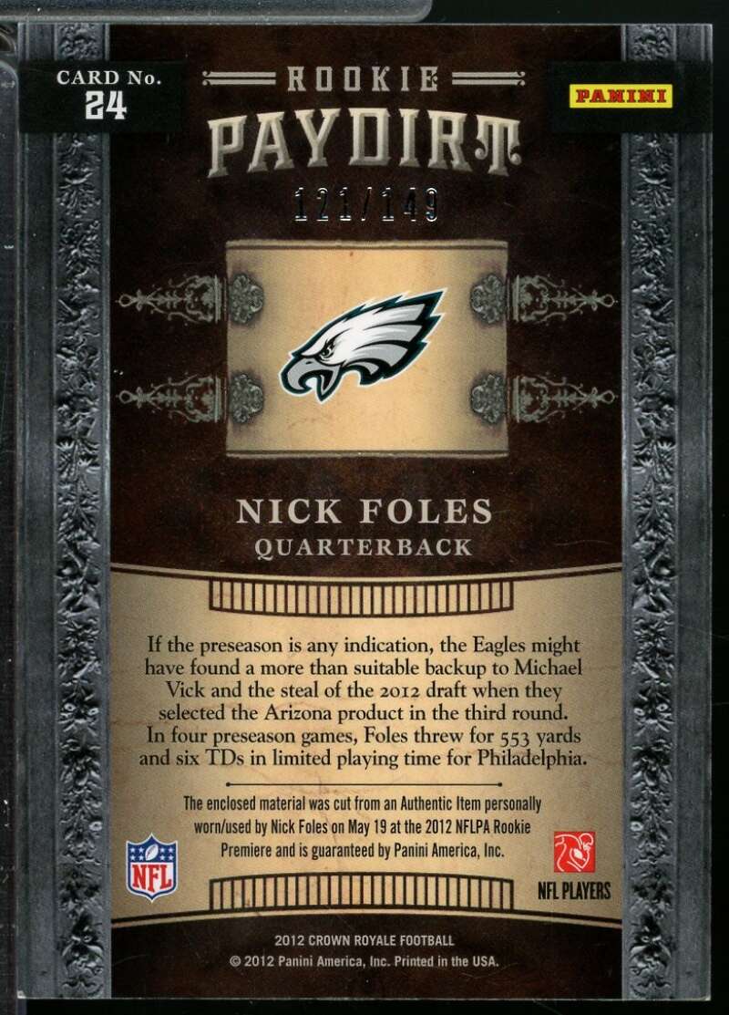Nick Foles Rookie Card 2012 Crown Royale Paydirt Materials Jersey /149 #24  Image 2