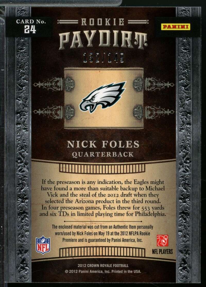 Nick Foles Rookie Card 2012 Crown Royale Paydirt Materials Jersey /149 #24  Image 2