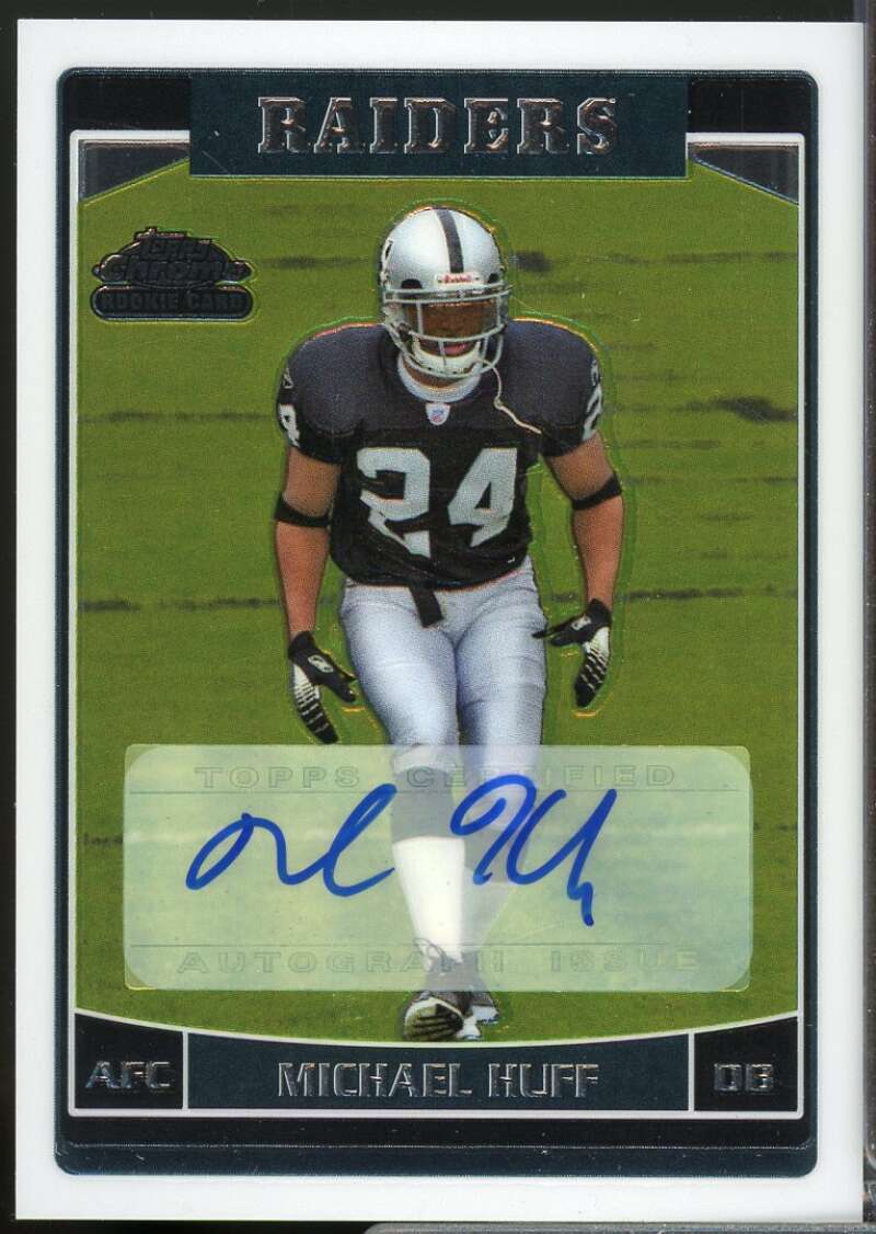 Michael Huff Card 2006 Topps Chrome Rookie Autographs #240  Image 1