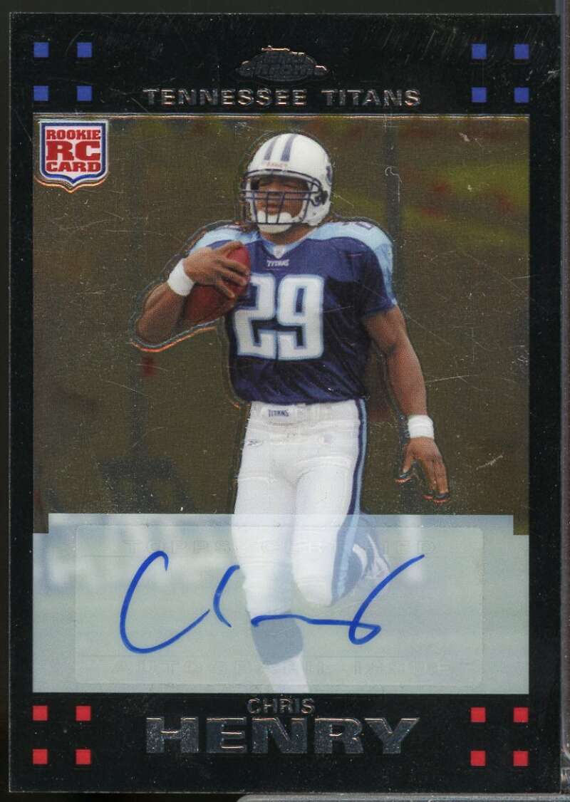 Chris Henry Card 2007 Topps Chrome Rookie Autographs #TC192  Image 1