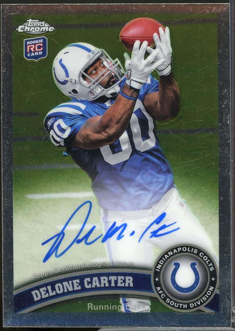 Delone Carter Card 2011 Topps Chrome Rookie Autographs #106  Image 1