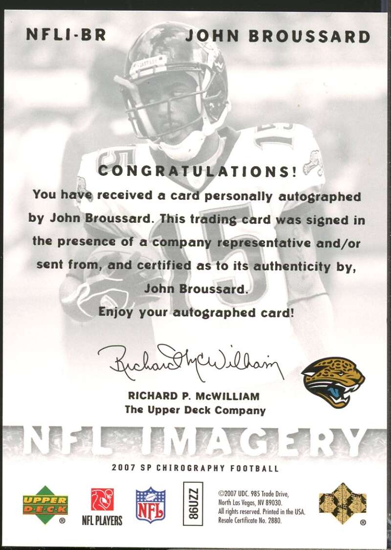 John Broussard Card 2007 SP Chirography NFL Imagery Autographs Silver #NFLIJB  Image 2