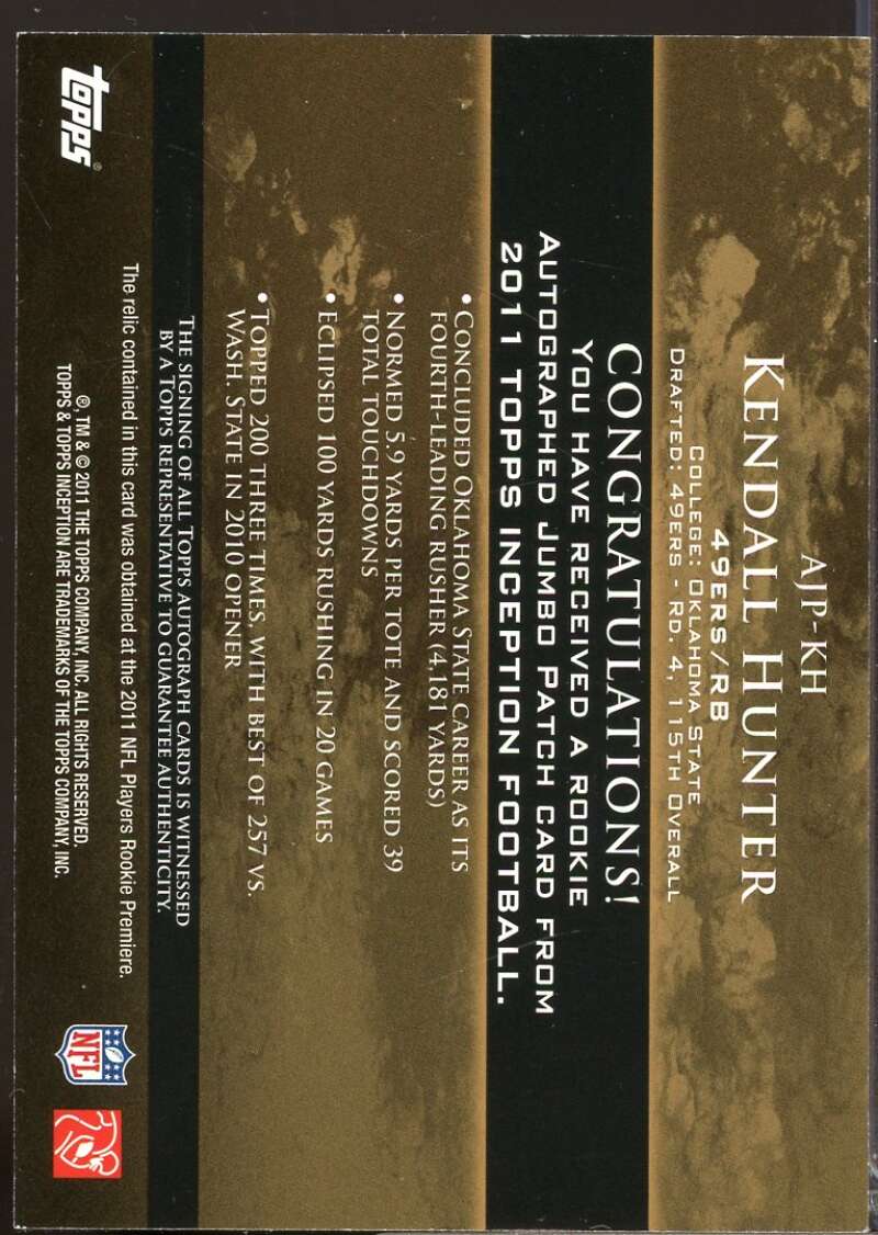 Kendall Hunter /599 2011 Topps Inception Rookie Jumbo Patch Autographs #AJPKH  Image 2