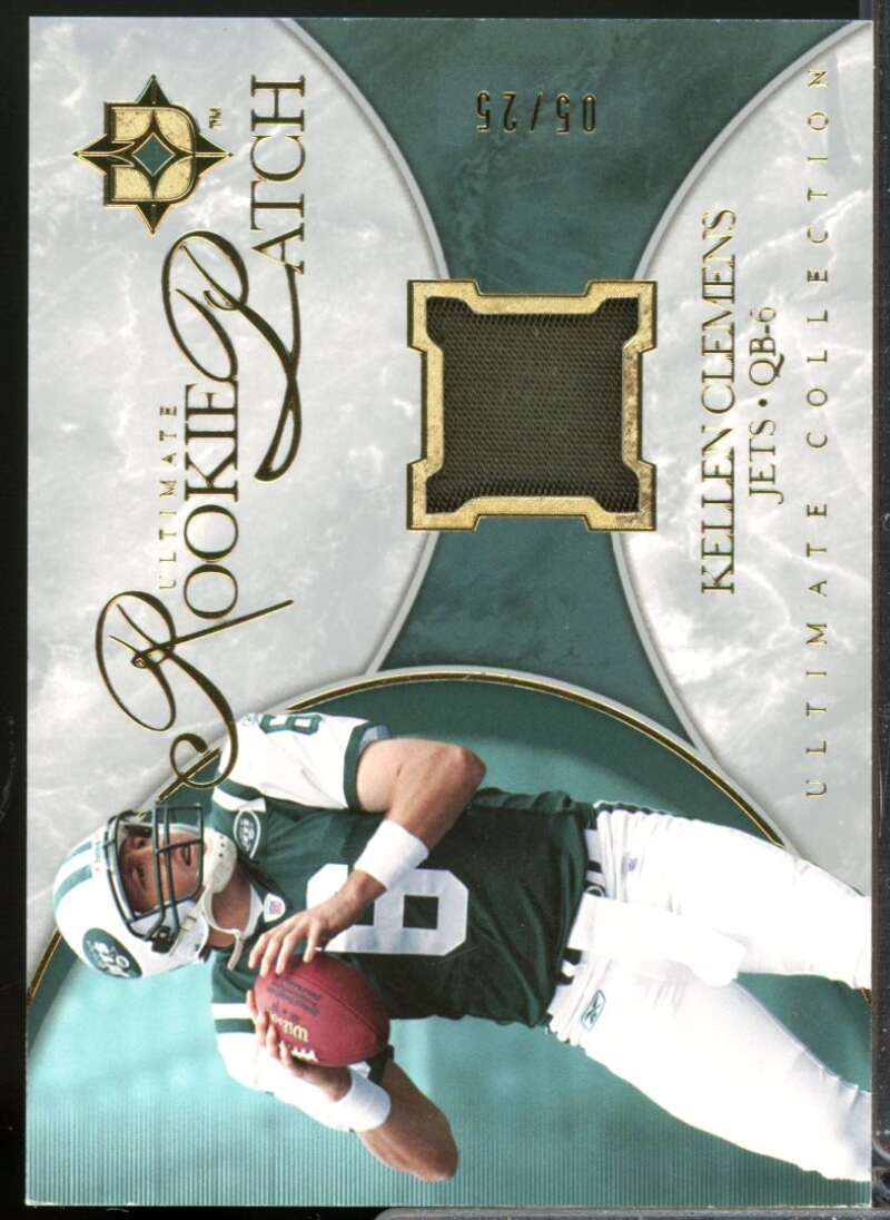 Kellen Clemens /25 Card 2006 Ultimate Collection Rookie Jersey Patch Gold #URKC  Image 1