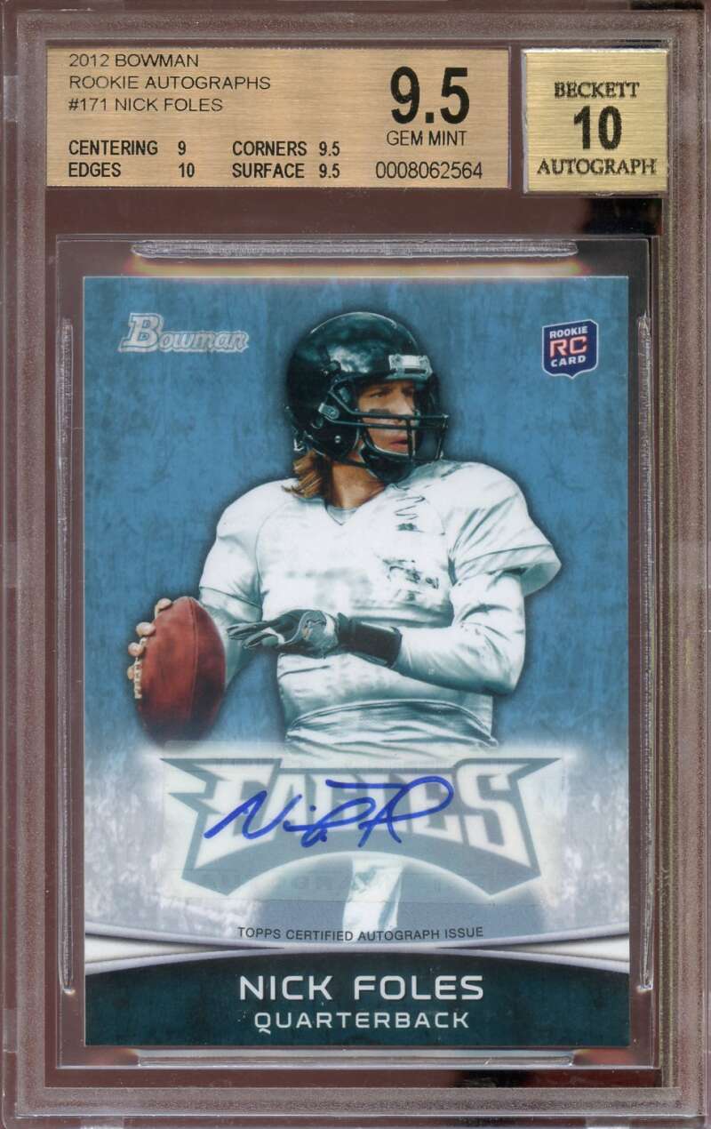 Nick Foles Rookie Card 2012 Bowman Rookie Autographs #171 BGS 9.5 (9 9.5 10 9.5) Image 1