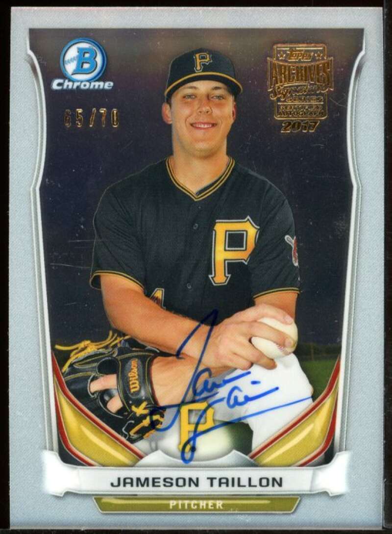 Jameson Taillon Card '14 Bowman Chrome 2017 Topps Archives Sig Series #CTP5 Image 1