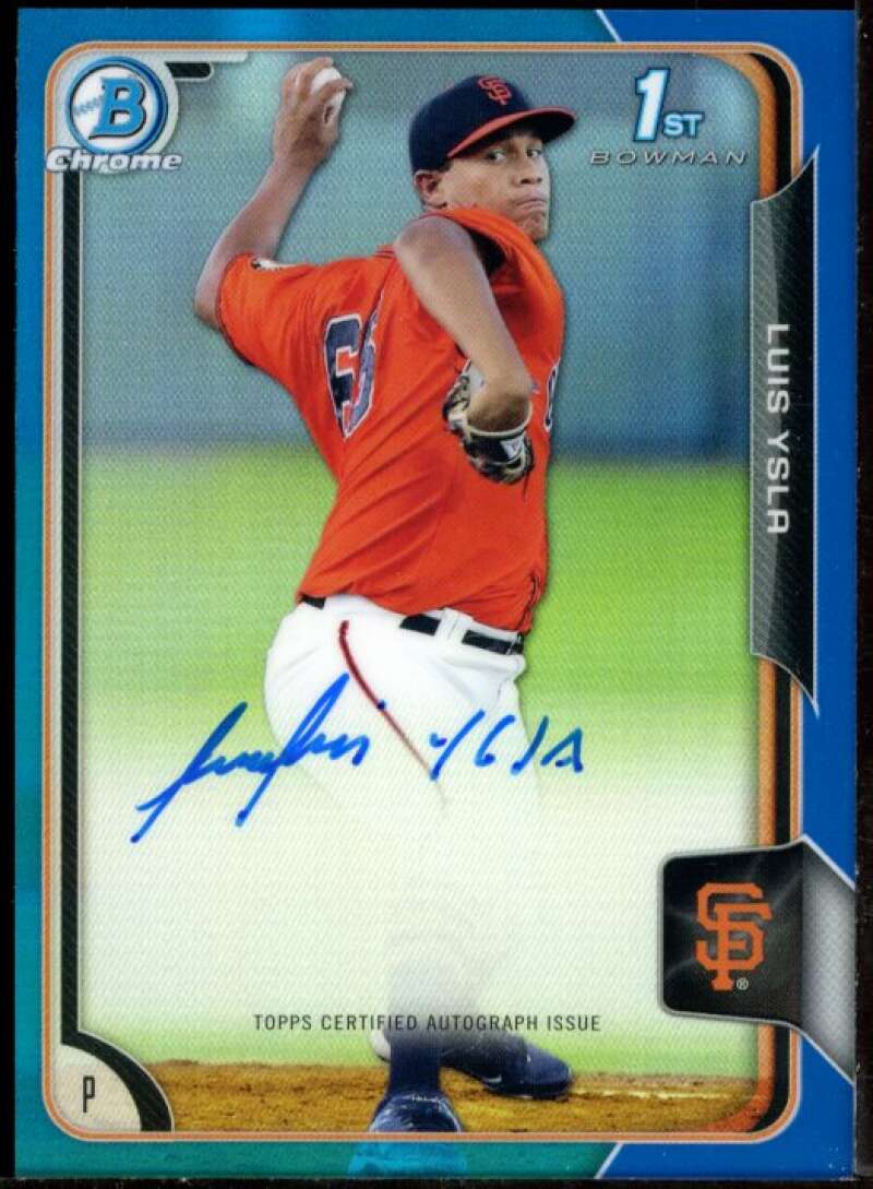 Luis Ysla Card 2015 Bowman Chrome Prospect Autographs Blue Refractors #BCAPLY Image 1