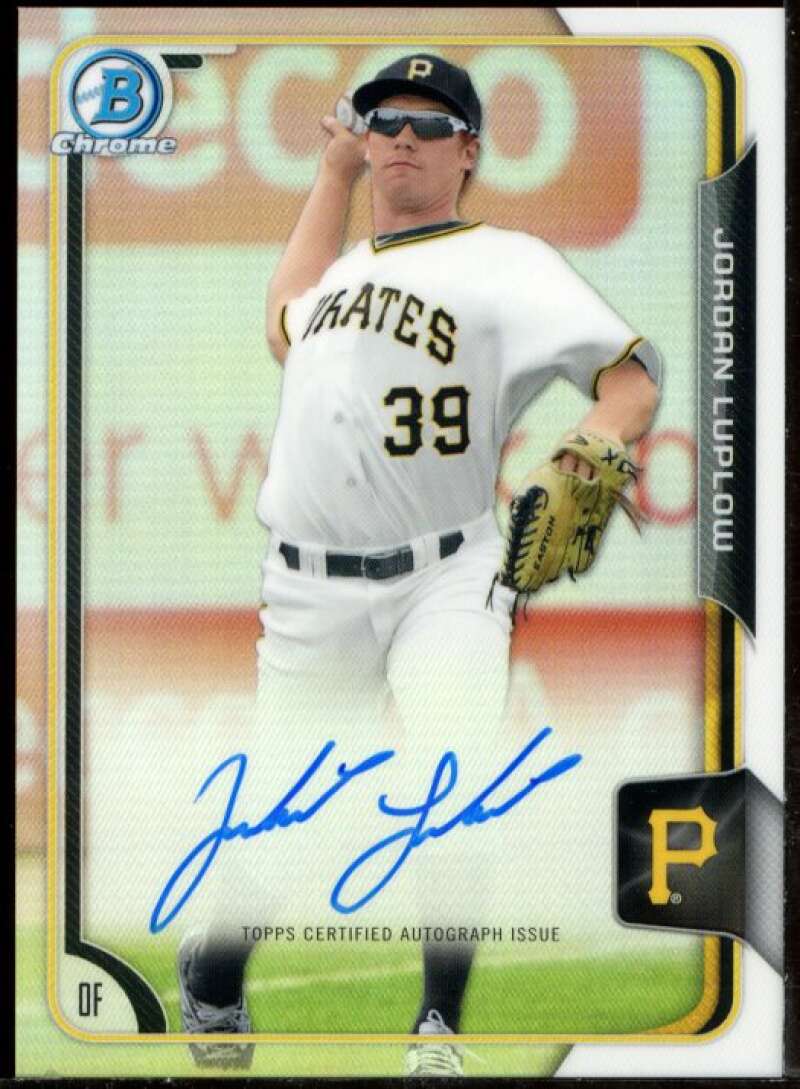 Jordan Luplow Card 2015 Bowman Chrome Prospect Autographs Refractors #BCAPJLU Image 1