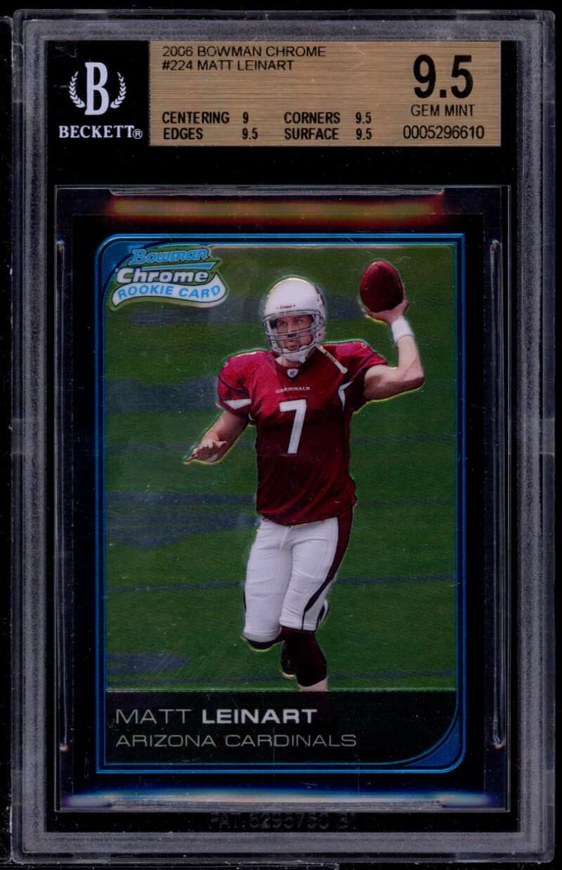 Matt Leinart Rookie Card 2006 Bowman Chrome #224 BGS 9.5 (9 9.5 9.5 9.5) Image 1